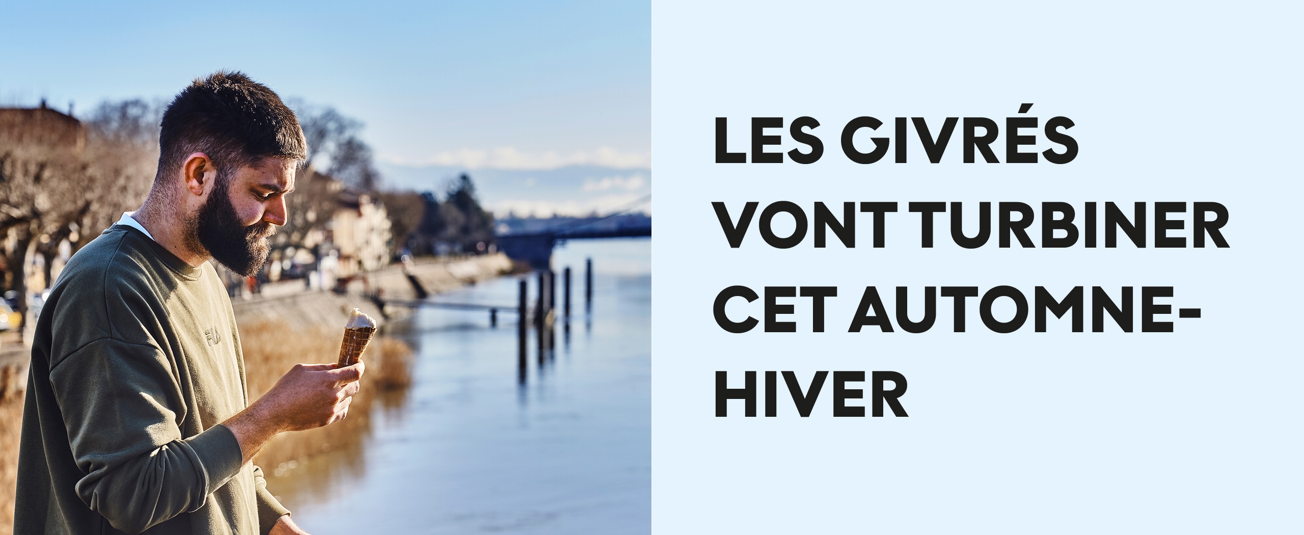 Les givrés vont turbiner cet automne-hiver